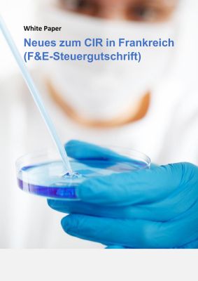 White Paper: Neues zum CIR in Frankreich (F&E-Steuergutschrift)